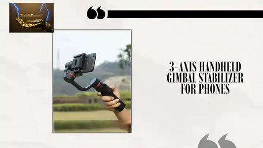 3-Axis Handheld Gimbal Stabilizer for Phones by@Outfy